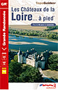 Wandelgids Les Châteaux de la Loire ... à pied